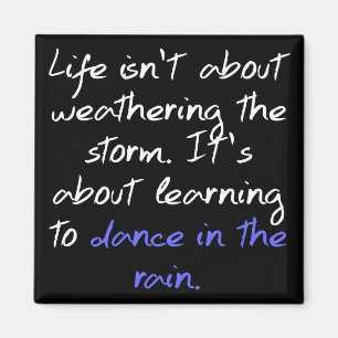 Learning To Dance In The Rain Magnet