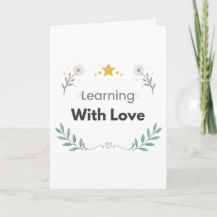 Learning With Love Botanical Quote Card