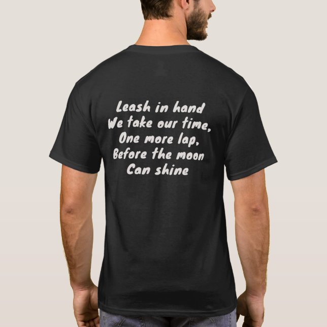 Leash in hand Dog Lovers Humorous T-Shirt (Back)