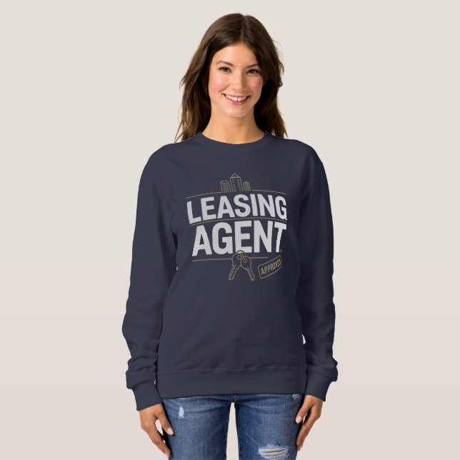 Leasing Agent  Sweatshirt (Front Full)