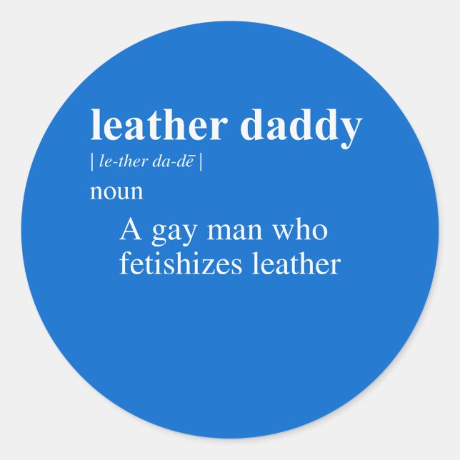 LEATHER DADDY DEFINITION CLASSIC ROUND STICKER (Front)