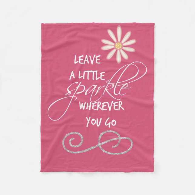 Leave a Little Sparkle Wherever You Go Quote Fleece Blanket (Front)