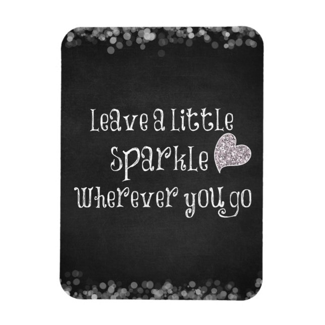 Leave a Little Sparkle Wherever You Go Quote Magnet (Vertical)
