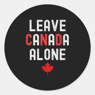 Leave Canada Alone - Anti-tariff Design With Maple Classic Round Sticker