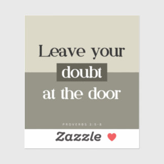 Leave Doubt at the Door - Bible Verse Sticker