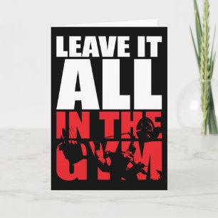 Leave It All In The Gym - Bench Press Motivational Card