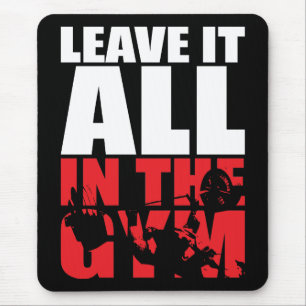 Leave It All In The Gym - Bench Press Motivational Mouse Pad