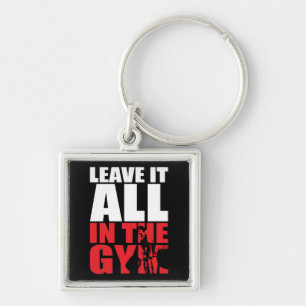 Leave It All In The Gym - Deadlift Workout Key Ring