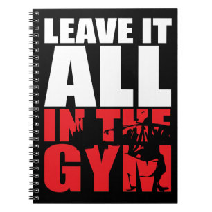 Leave It All In The Gym - Squat Leg Day Workout Notebook