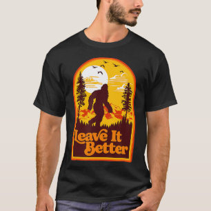 Leave It Better Bigfoot Earth Day Retro Sasquatch T-Shirt