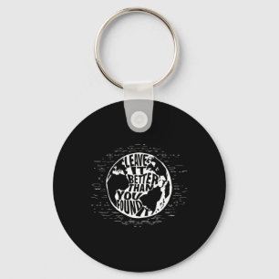 Leave It Better Than You Found It Earth Day T Shir Key Ring