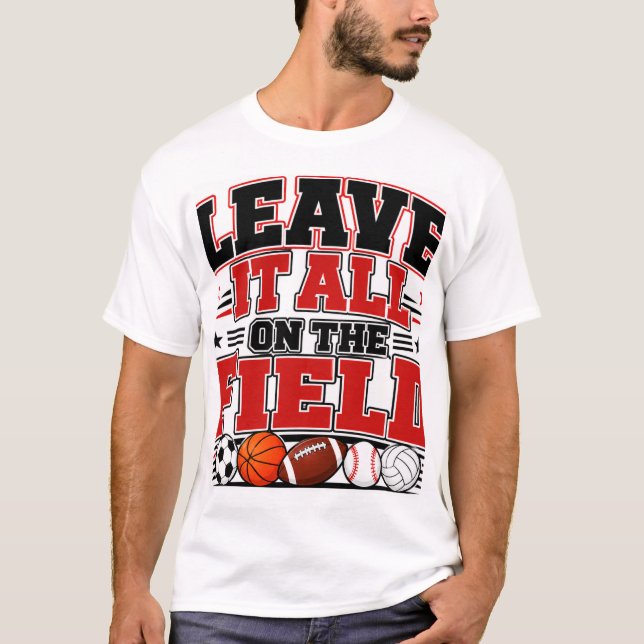 Leave It One The Field T-Shirt (Front)