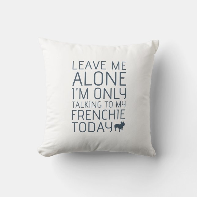 Leave Me Alone, Blue Cushion (Front)