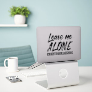 Leave Me Alone Busy Procrastinating Hand Lettered