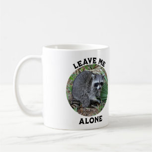 Leave Me Alone Coffee Mug