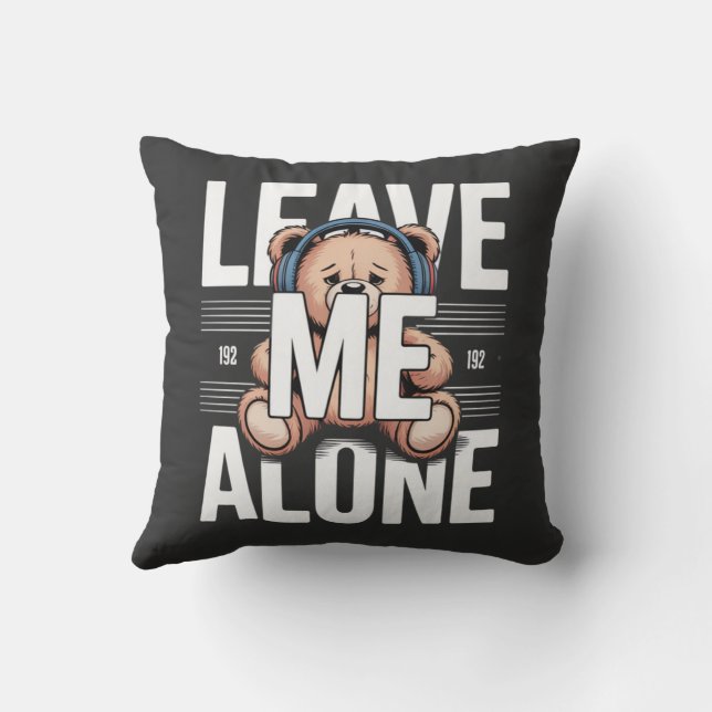 LEAVE ME ALONE CUSHION (Back)