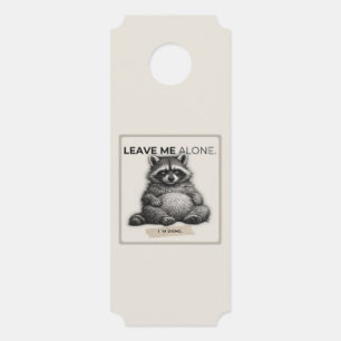 Leave Me Alone Door Hanger – Funny Introvert Racco