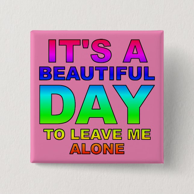 Leave Me Alone Funny Button Badge Pin (Front)