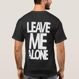 Leave Me Alone - Gym Shirt