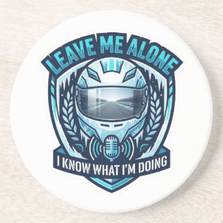 Leave Me Alone I Know What Im Doing - Iceman Radio Coaster