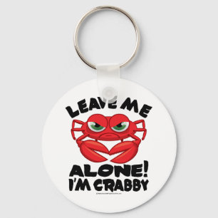 Leave Me Alone I'm Crabby Key Ring