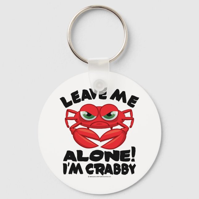 Leave Me Alone I'm Crabby Key Ring (Front)