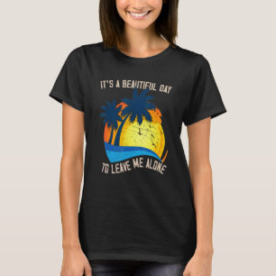 Leave Me Alone Introvert Anti Social Shy People T-Shirt