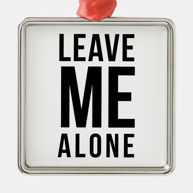 Leave Me Alone Metal Tree Decoration (Front)
