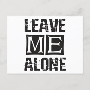 Leave Me Alone Postcard