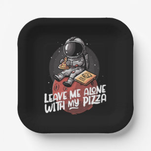 Leave Me Alone With My Pizza Paper Plate