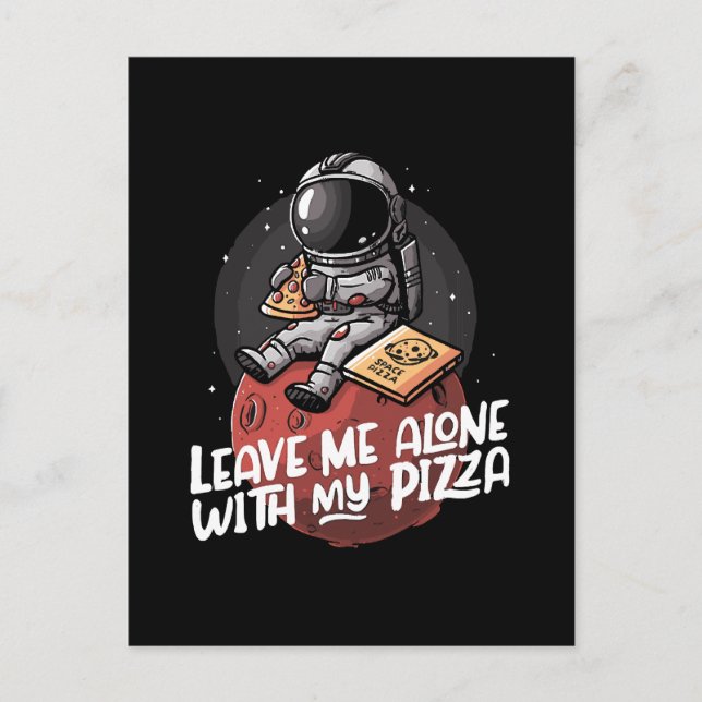 Leave Me Alone With My Pizza Postcard (Front)