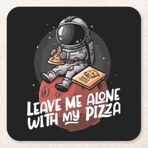 Leave Me Alone With My Pizza Square Paper Coaster