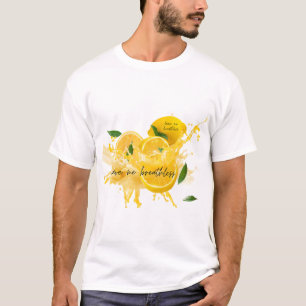 Leave me breathless T-Shirt lemon and water