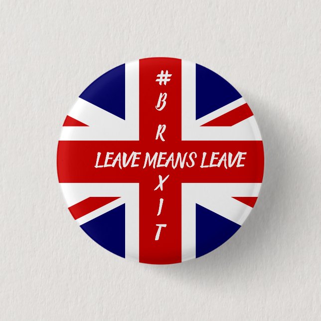 Leave means Leave #Brexit 3 Cm Round Badge (Front)