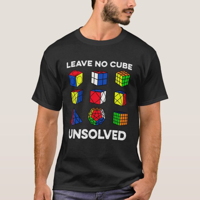 Leave No Cubes Unsolved Speedcubing Speedsolving C T-Shirt (Front)
