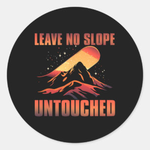 Leave No Slope Untouched Classic Round Sticker
