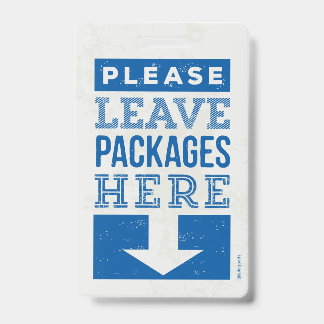 Leave Package Here ID Badge
