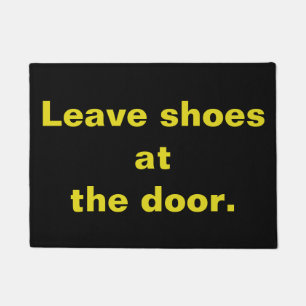 Leave shoes at the door. doormat