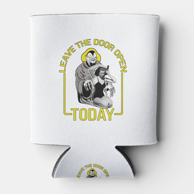 Leave The Door Open Today Can Cooler (Front)