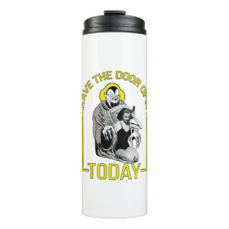 Leave The Door Open Today Thermal Tumbler