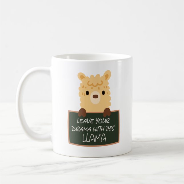 Leave Your Drama With This Llama Funny Coffee Mug (Left)