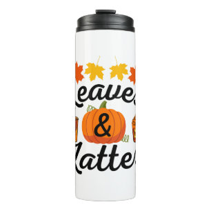 Leaves And Latte Fall Autumn Thermal Tumbler