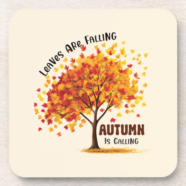 Leaves Are Falling, Autumn Is Calling – Cosy Fall  Coaster (Front)