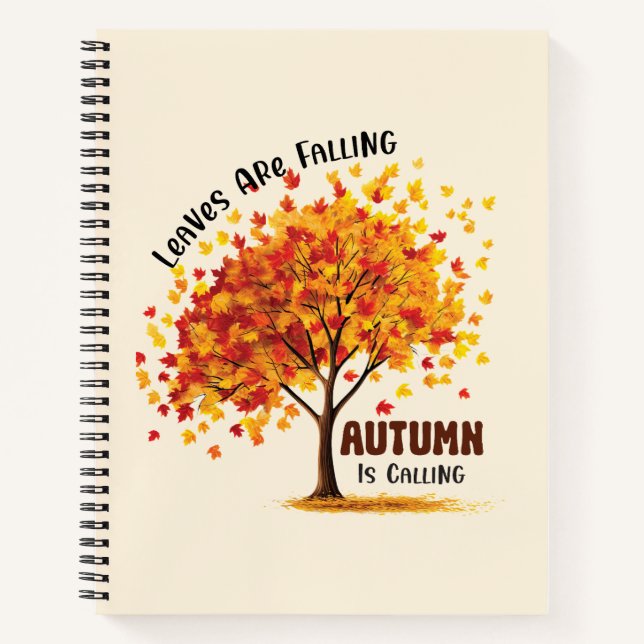 Leaves Are Falling, Autumn Is Calling – Cosy Fall  Notebook (Front)