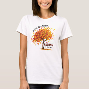 Leaves Are Falling, Autumn Is Calling – Cosy Fall T-Shirt