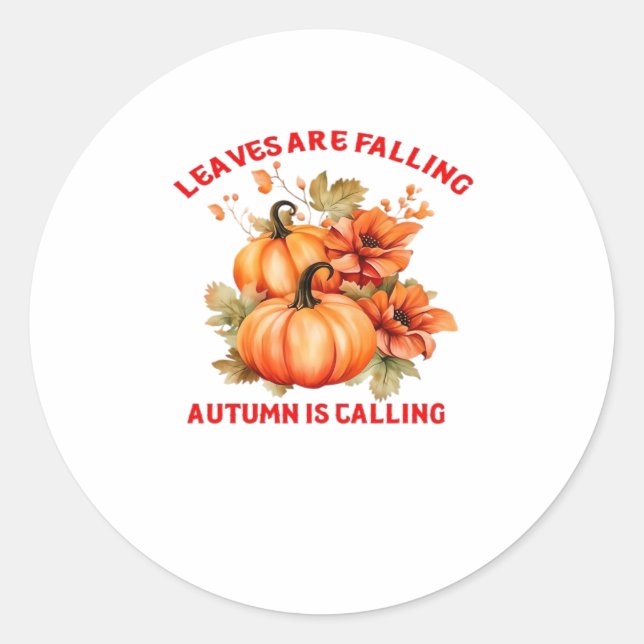 Leaves Are Falling Autumn Is Calling Design Classi Classic Round Sticker (Front)