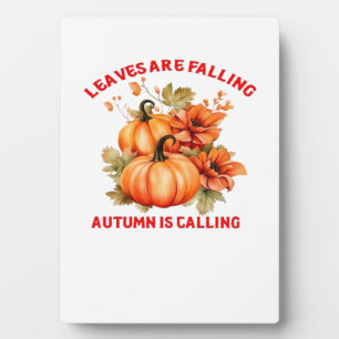 Leaves Are Falling Autumn Is Calling Design Classi Plaque