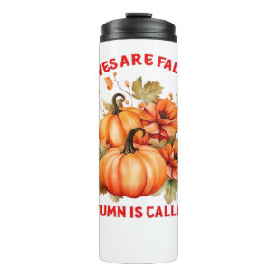 Leaves Are Falling Autumn Is Calling Design Classi Thermal Tumbler