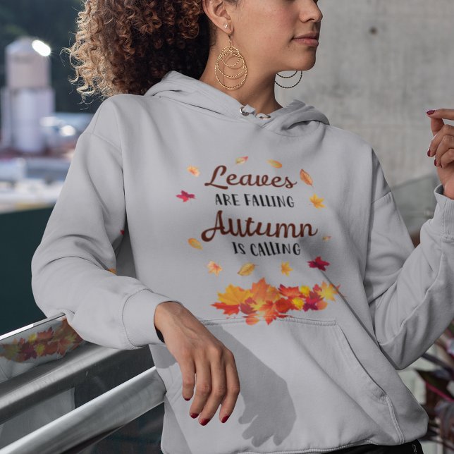 Leaves are falling Autumn is calling  Hoodie (Creator Uploaded)