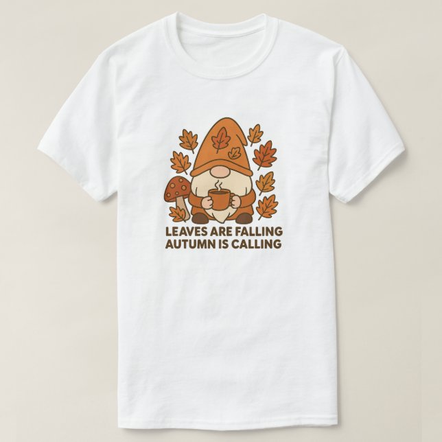 Leaves Are Falling, Autumn Is Calling T-Shirt (Design Front)